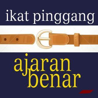 Mengencangkan Ikat Pinggang Ajaran Benar
