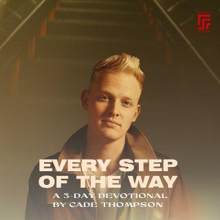Every Step Of The Way: A 3-Day Devotional with Cade Thompson