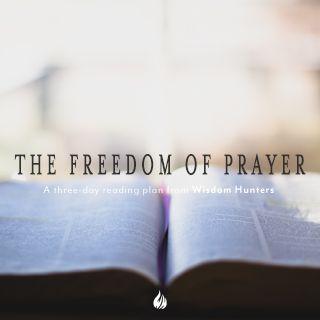 The Freedom of Prayer