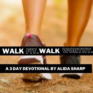 Walk Fit. Walk Worthy.