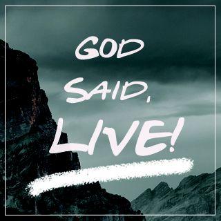God Said, Live!
