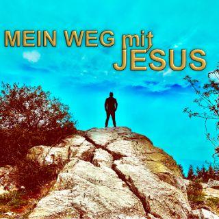 Mein Weg mit Jesus
