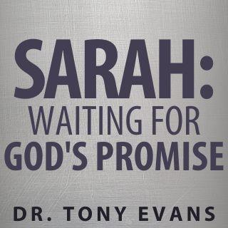 Sarah: Waiting for God’s Promise