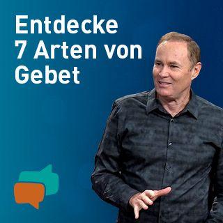 Entdecke 7 Arten Von Gebet