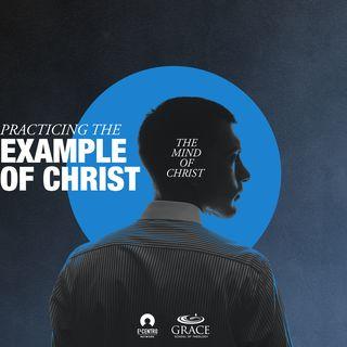 Practicing the Example of Christ 