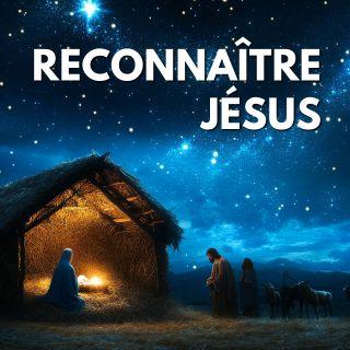 Reconnaître Jésus