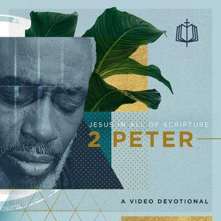 Jesus in All of 2 Peter - a Video Devotional