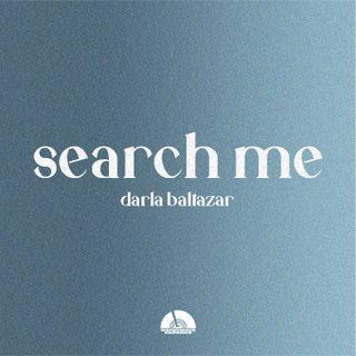 Search Me: Inviting God to Examine Our Hearts - a 3-Day Devotional With Darla Baltazar