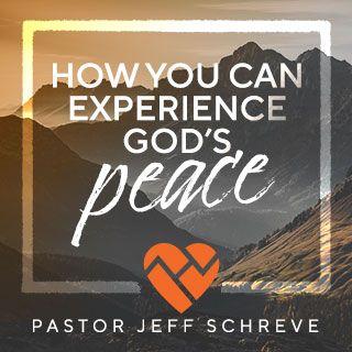 How You Can Experience God’s Peace