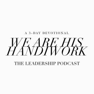 We Are His Handiwork
