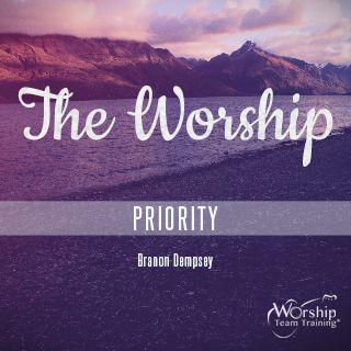 The Worship Priority
