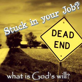 Stuck in Your Job? …What About God’s Plan?