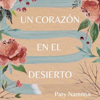 Un Corazón en El Desierto