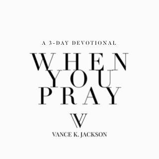 When You Pray