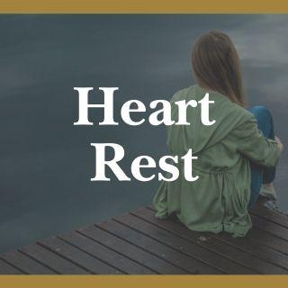 Rest for Your Exhausted Heart