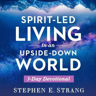 Spirit-Led Living in an Upside-Down World