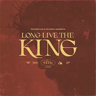 Long Live the King: Finding Eternal Life Through Jesus