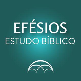 Estudo Bíblico de Efésios
