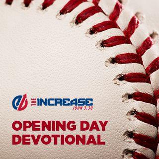 The Increase Opening Day Devotional