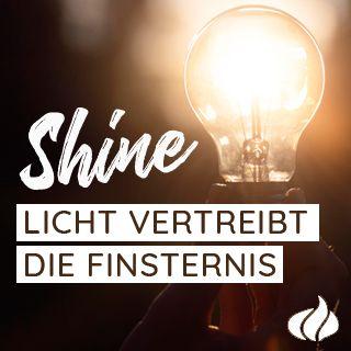 Shine - Licht vertreibt die Finsternis