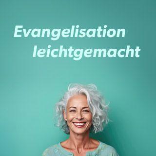 Evangelisation leichtgemacht