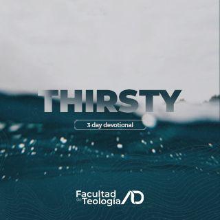 Thirsty