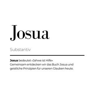 Das Buch Josua: geistliche Prinzipien für unseren Glauben heute