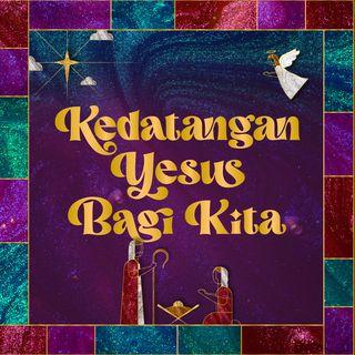 Kedatangan Yesus Bagi Kita