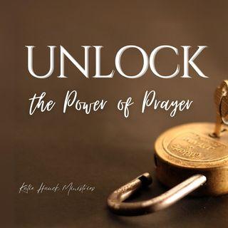 Unlock the Power of Prayer