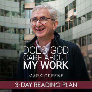 Does God Care About My Work?