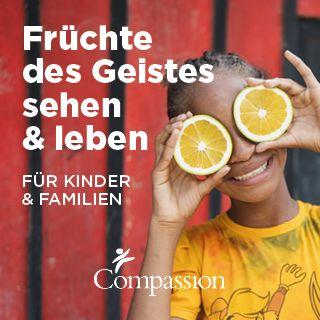 Früchte des Geistes sehen und leben. Für Kinder und Familien.  
