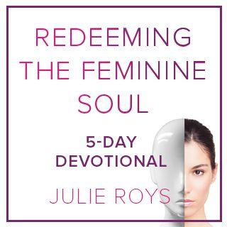 Redeeming The Feminine Soul