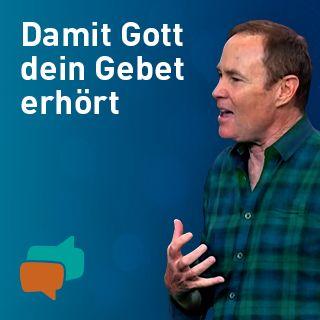 Damit Gott dein Gebet erhört