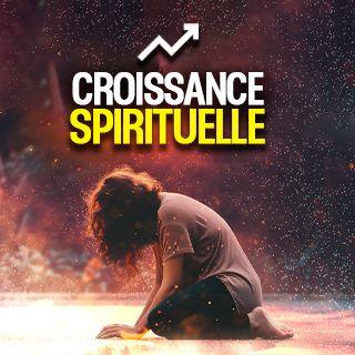 3 attitudes qui favorisent la croissance spirituelle
