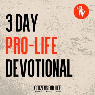 3 Day Pro-Life Devotional
