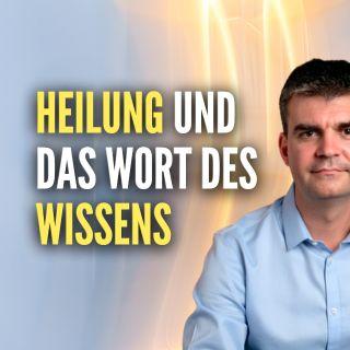Heilung und das Wort des Wissens