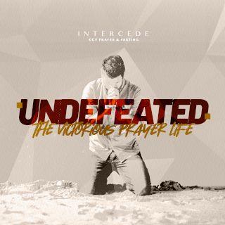 Undefeated: The Victorious Prayer Life