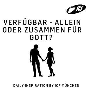 Verfügbar - Allein oder zusammen für Gott? 