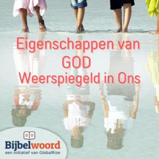 Eigenschappen van God weerspiegeld in ons