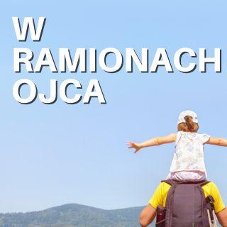 W ramionach Ojca