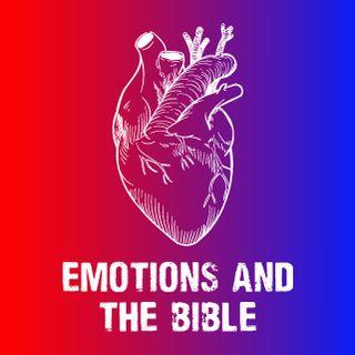 Emotions and the Bible