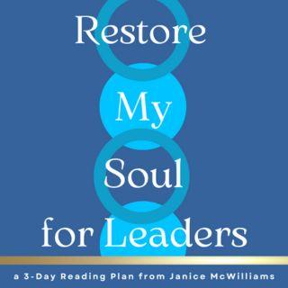 Restore My Soul for Leaders
