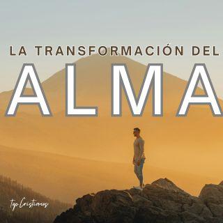 La Transformación Del Alma