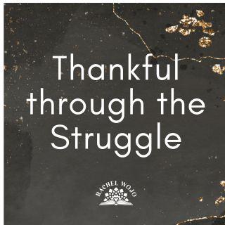 Thankful Through the Struggle