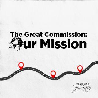 The Great Commission | Our Mission