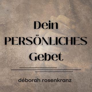 Dein PERSÖNLICHES Gebet