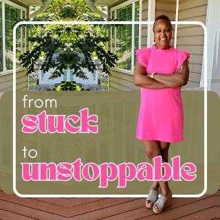 From Stuck to Unstoppable a 3 - Day Devotional by Wanda White