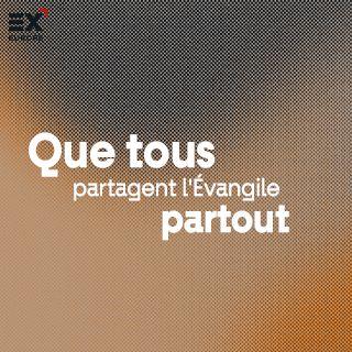 Que Tous Partagent L'évangile Partout // Gospel X - L'évangile Pour Tous Par Tous