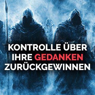 Kontrolle über Ihre Gedanken zurückgewinnen