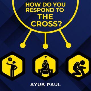 How Do You Respond to the Cross? Rejection, Remorse, or Repentance